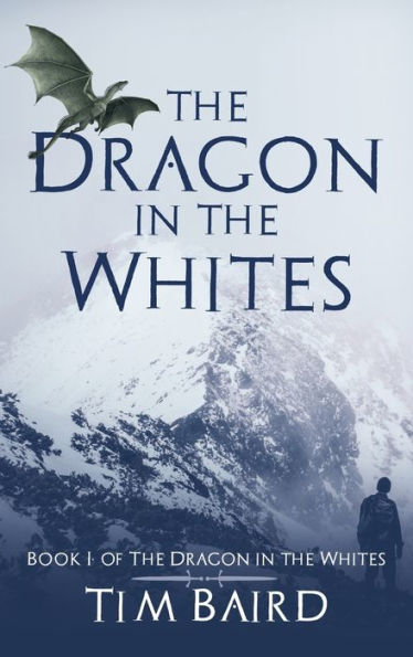 The Dragon in the Whites: A Liam Tryggvison Adventure - Book I
