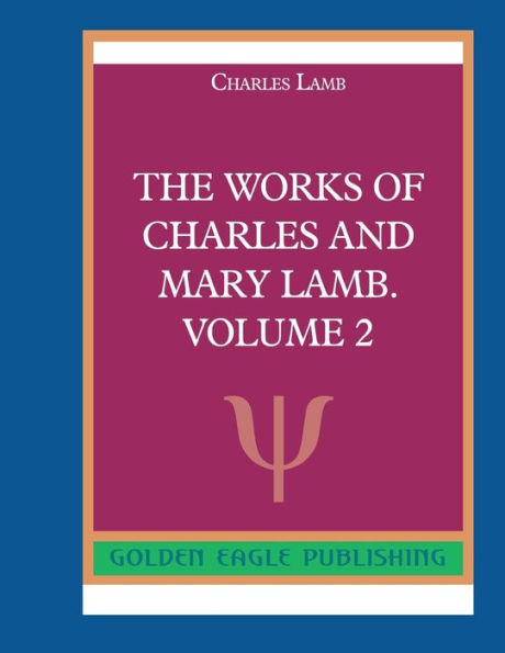 The Works of Charles and Mary Lamb. Volume 2: N