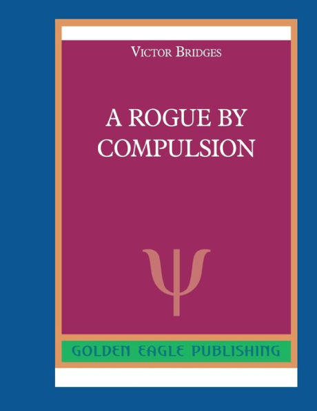 A Rogue by Compulsion: N