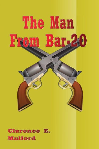 The Man from Bar-20: A Story of the Cow Country