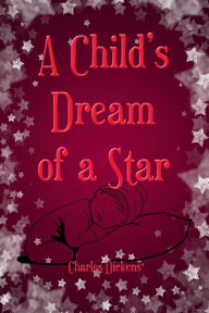 A Child's Dream of a Star (Illustrated)