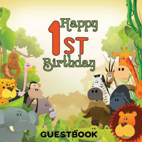 Jungle Zoo Animals 1st Birthday Guestbook: Birthday Party Themed Celebration Guest Book