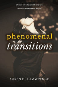 Title: Phenomenal Transitions, Author: Karen Hill-Lawrence