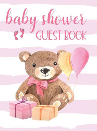 Title: Baby Shower Guest Book for Girls: Keepsake For Parents - Guests Sign In And Write Specials Messages To Baby & Parents - Teddy Bear & Pink Cover Design For Girls - Bonus Gift Log Included, Author: HJ Designs