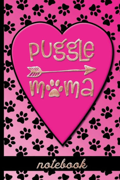 Puggle Mama - Notebook: Fun Blank, Lined Notebook To Celebrate Cute Puggle Dog Breeds - Great For Dog Moms Who Love Their Pets - Cute Paw Print & Heart Cover Design