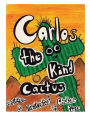 Carlos the Kind Cactus