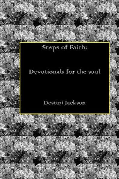 Steps of Faith: Devotionals for the soul