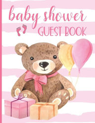 Title: Baby Shower Guest Book for Girls: Keepsake For Parents - Guests Sign In And Write Specials Messages To Baby & Parents - Teddy Bear & Pink Cover Design For Girls - Bonus Gift Log Included, Author: HJ Designs