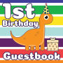 Dinosaur Party 1st Birthday Guestbook: Dino Themed Celebration Guest Book for Kids, Parents, Family, Friends