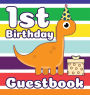 Dinosaur Party 1st Birthday Guestbook: Dino Themed Celebration Guest Book for Kids, Parents, Family, Friends