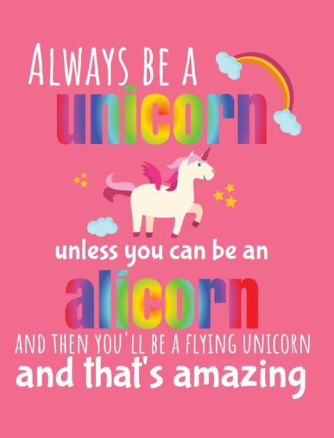 Always Be A Unicorn Unless You Can Be An Alicorn: Alicorn Unicorn ...