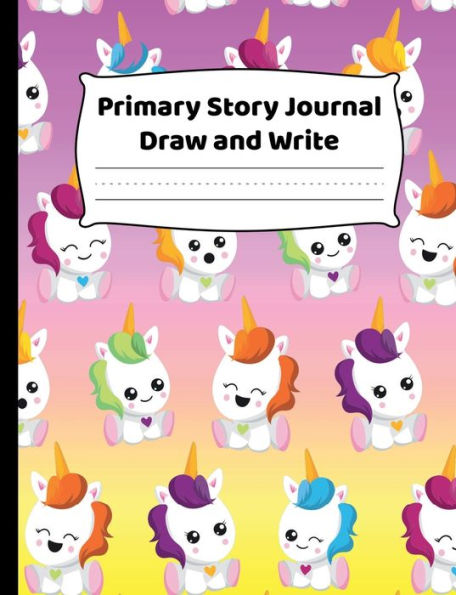 Primary Journal Draw and Write - Cute Unicorns: K-2 Composition Notebook With Cute Kawaii Unicorns with Colorful Background Cover Design - Create Unique Stories & Illustrations - Dotted Midline To Practice Handwriting