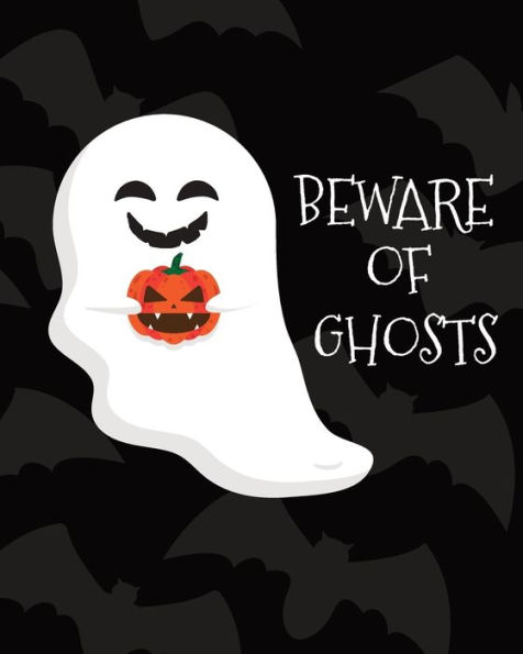Beware of Ghosts Spooky Notebook: Blank Lined Paper 8x10, Cute Halloween Scary Funny Ghost Back to School Journal