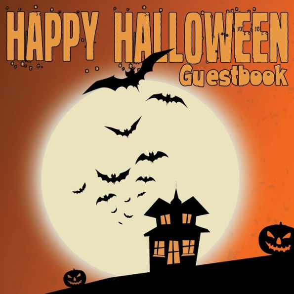 Happy Halloween Guestbook: Spooky Cute Party Guest Book Costume Celebration Log for Signing and Leaving Messages