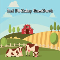 Title: Farm Animals 2nd Birthday Guestbook: Party Guest Book Party Celebration Log for Signing and Leaving Special Messages, Author: Flower Petal Guestbooks