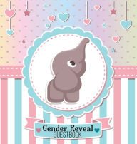 Title: Baby Elephant Gender Reveal Guestbook: Party Guest Book with Spaces for Boy or Girl Guesses, Special Wishes and Gift Log, Author: Flower Petal Guestbooks
