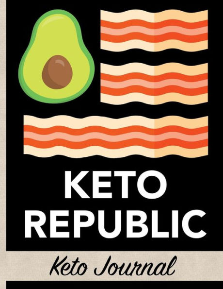 Keto Republic - Keto Journal: Ultimate One-Year Keto Planner With Fun Avocado & Bacon Food Cover Design - Keep Track of Weight Loss, Accomplishments, Intermittent Fasting, Plan Meals & So Much More