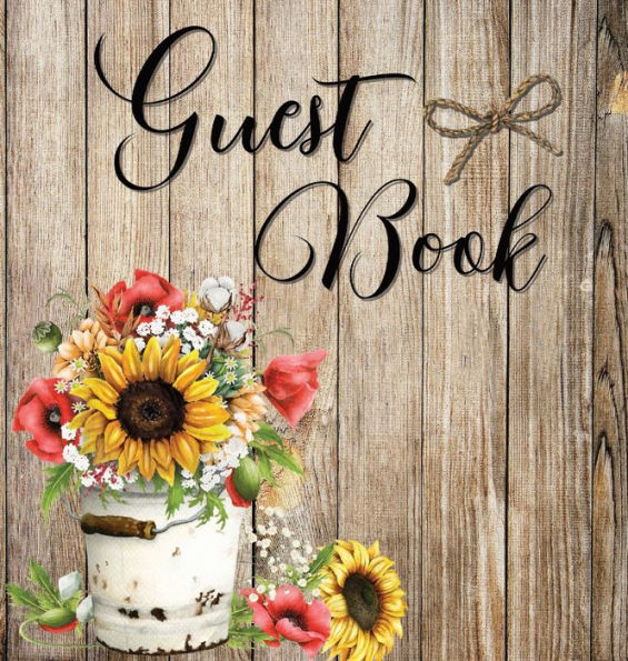 Guest Book Rustic Sunflower Spring Floral Theme: Perfect For Weddings, Bridal Showers, Baby Showers, Anniversary Party's, Birthday Party's & More