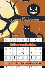 Title: Happy Halloween Sudoku: Halloween Themed Puzzles Book Number Solve for Kids and Adults, Author: Puzzle Peace