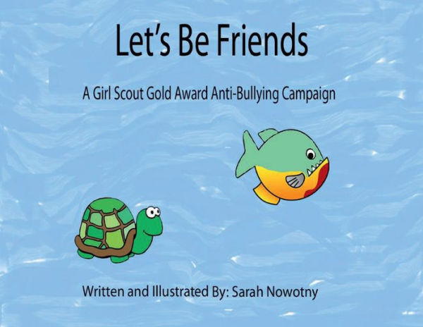 Let's Be Friends: A Girl Scout Gold Award Anti-Bullying Campaign