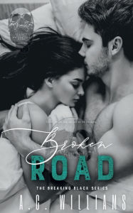 Title: Broken Road: Breaking Black Series 2:, Author: A. C. Williams