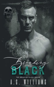 Title: Breaking Black: Breaking Black Series #4:, Author: A. C. Williams