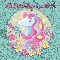 Title: Unicorn 5th Birthday Guestbook: Party Guest Book Celebration Log for Signing and Leaving Special Messages, Author: Flower Petal Guestbooks