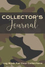 Camouflage Collector's Journal: Log Book For Your Hunting, Fishing or Outdoorsy Collections