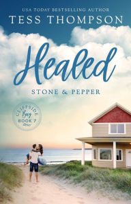 Title: Healed: Stone and Pepper:, Author: Tess Thompson