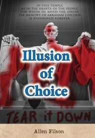 Title: Illusion of Choice, Author: Allen Filson