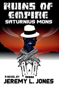 Title: Saturnius Mons, Author: Jeremy L. Jones