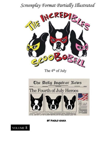 the Incredibles Scoobobell 4th of July (Volume 8): Collection