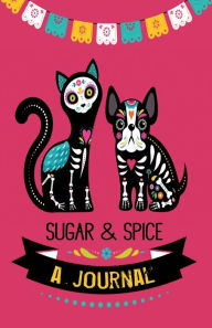 Title: Sugar and Spice Journals: Dia Los Muertos, Author: Amy Briggs