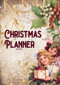 Title: Christmas Planner 2020 Girls: Smooth Holiday Planning, Author: Cherry Nichols