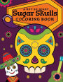 Sugar Skulls Coloring Book: A Not-So-Scary Halloween Gift Idea for Kids Dia de los Muertos Coloring Pages for Kids Ages 4-8