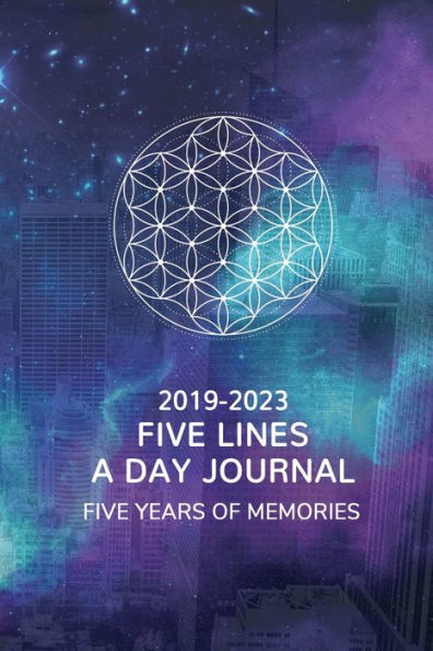 Five Lines A Day Five Year Journal: 2019-2023 Dated and Lined 6x9 Diary, 365 Pages, 5 Years of Memories, Watercolor Galaxy Design Cover with Sacred Geometry Symbol.