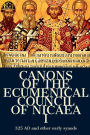 Canons of the Ecumenical Council of Nicaea I: 325 AD and other early synods