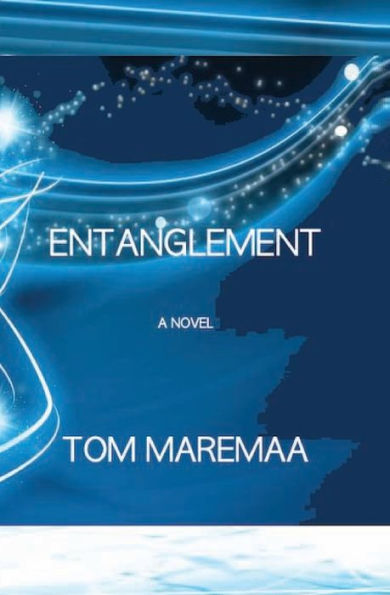 Entanglement: A Novel: