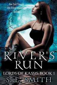 Title: River's Run: Lords of Kassis Book 1, Author: S. E. Smith