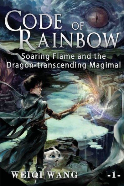 Code of Rainbow Book 1: Soaring Flame and the Dragon-transcending Magimal