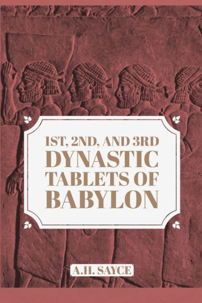 1st, 2nd, and 3rd Dynastic Tablets of Babylon