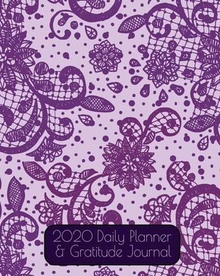 Purple Mesh 2020 Daily Planner & Gratitude Journal: Floral Planner for Days of the Month Jan-Dec 2020
