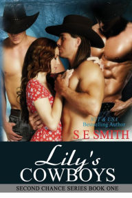 Title: Lily's Cowboys: Second Chance Book 1, Author: S. E. Smith