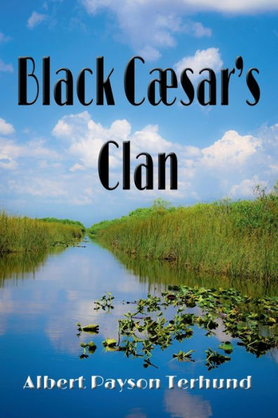 Black Cæsar's Clan: A Florida Mystery Story