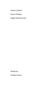 Title: Season 1, Book 9 Buster Hardings: Happy Valentine's Day:, Author: Elizabeth  Larsen