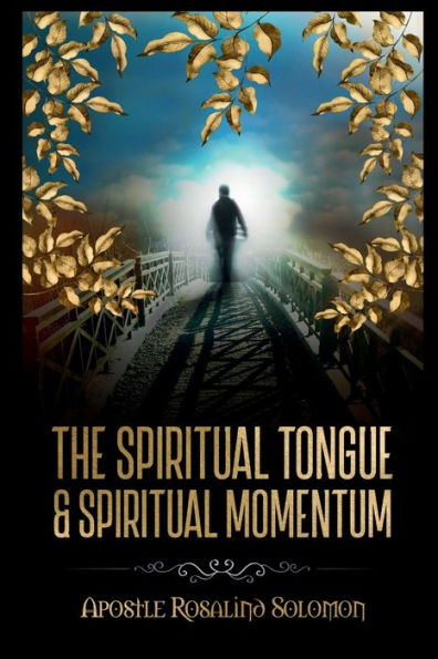 The Spiritual Tongue & Spiritual Momentum