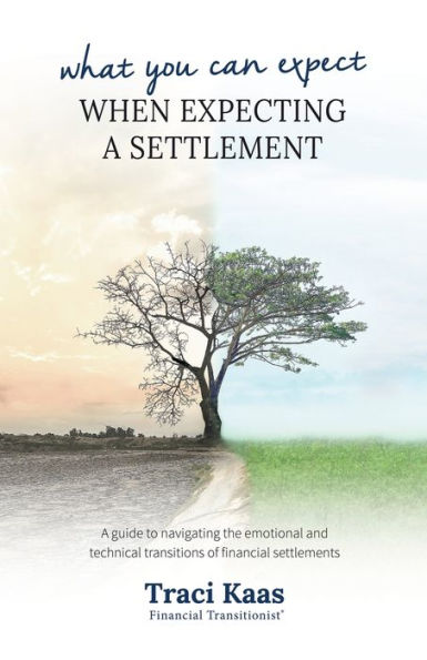 What You Can Expect When Expecting a Settlement: A guide to navigating the emotional and technical transitions of financial settlements