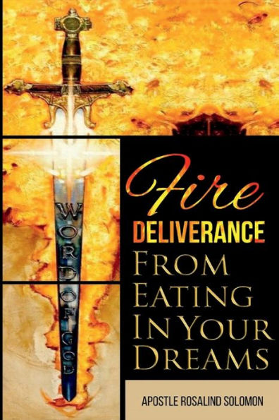 Fire Deliverance From Eating in Your Dreams