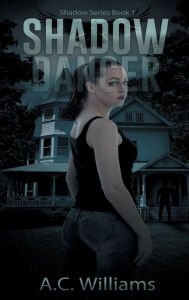 Title: Shadow Dancer, Author: A. C. Williams