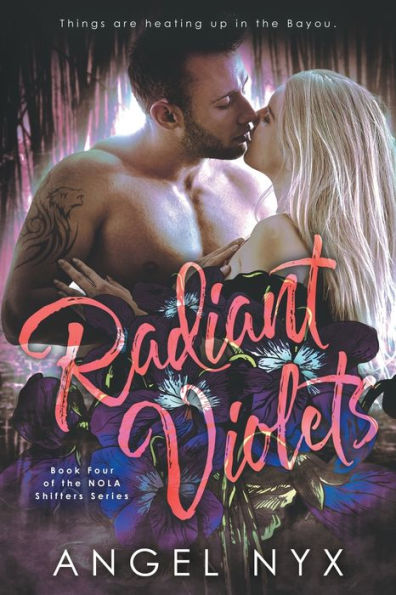 Radiant Violets: Book Four of the NOLA Shifters Series